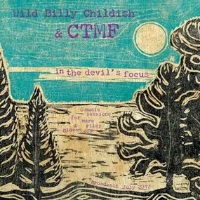 Wild Billy Childish & CTMF - In The Devil's Focus (bbc 6music Sessions)