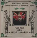 LP - Wild Billy Childish & The Musicians Of The British Empire - Punk Rock At The British Legion Hall