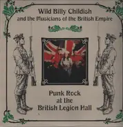 Wild Billy Childish & The Musicians Of The British Empire - Punk Rock At The British Legion Hall