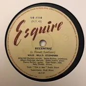 Wild Bill's Stompers - Eccentric / Baby Won't You Pleas Come Home