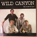 LP - Wild Canyon - This World Of Ours