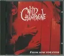 CD - Wild Champagne - From Now For Ever