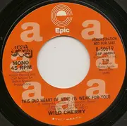 7inch Vinyl Single - Wild Cherry - This Old Heart Of Mine (Is Weak For You)