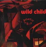 Wild Child - Death Trip