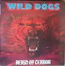 LP - Wild Dogs - Reign Of Terror