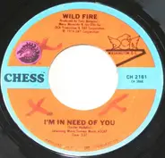 Wild Fire - I'm In Need Of You