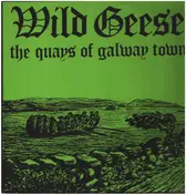 Wild Geese - The Quays Of Galway Town