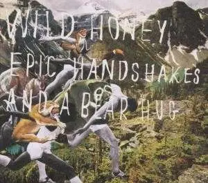 Wild Honey - Epic Handshakes And A Bear Hug