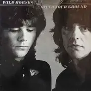 Wild Horses - Stand your ground