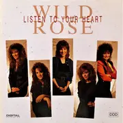 CD - Wild Rose - Listen To Your Heart
