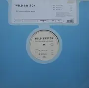 12'' - Wild Switch - Tell Me What You Want