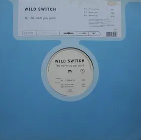 Wild Switch - Tell Me What You Want