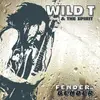 CD - WILD T & THE SPIRIT - FENDER BENDER