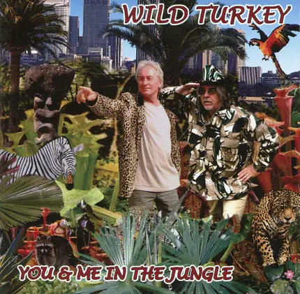 Wild Turkey - You & Me in the Jungle