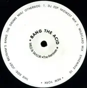 Wild & Taylor - Bang The Acid (Remixes)