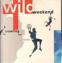 12inch Vinyl Single - Wild Weekend - Crawling Back