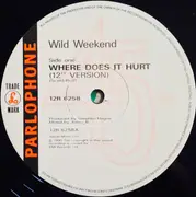 12inch Vinyl Single - Wild Weekend - Where Does It Hurt