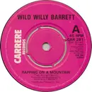 7'' - Wild Willy Barrett - Rapping On A Mountain