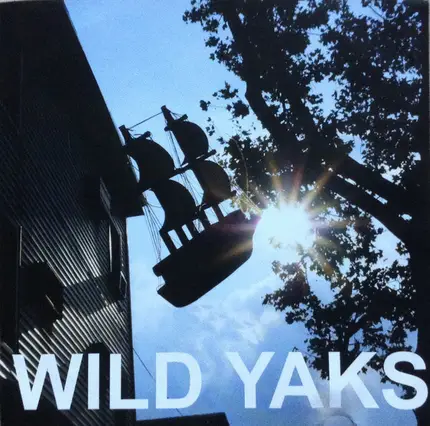 Wild Yaks - (Don't Die Yet)