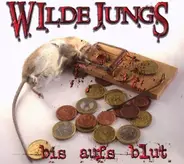 Wilde Jungs - Bis Auf's Blut