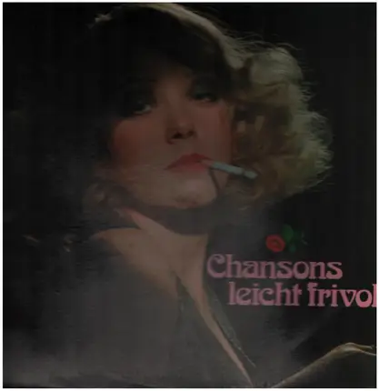 Wilden, Brandin, Kästner a.o. - Chansons Leicht Frivol