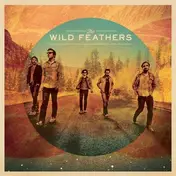 The Wild Feathers - WILD FEATHERS