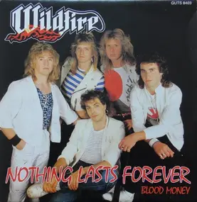 Wildfire - Nothing Lasts Forever