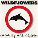 CD - Wildflowers - Swimming With Dolphins