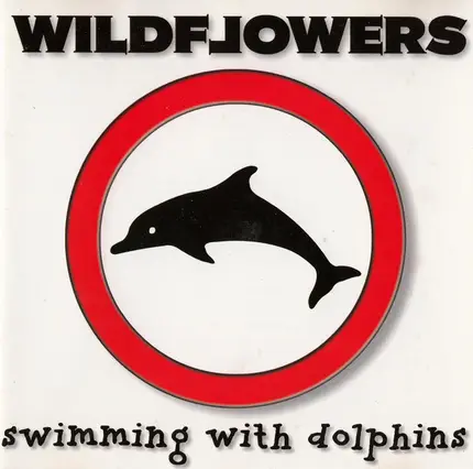 Wildflowers - Swimming With Dolphins