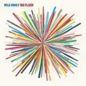 Wild Honey - Big Flash
