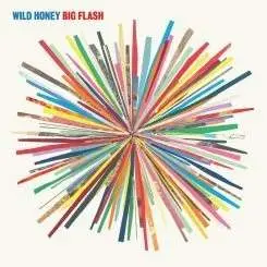 Wild Honey - Big Flash