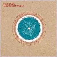 Wild Honey - Fake Horoscopes EP