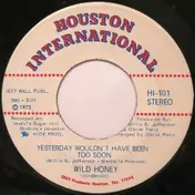 Wild Honey - Yesterday Wouldn't Have Been Too Soon