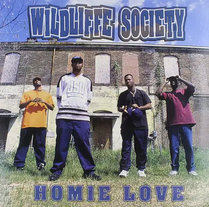 Wildliffe Society - Homie Love