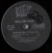 Wildliffe Society - Nothing But A Come Up