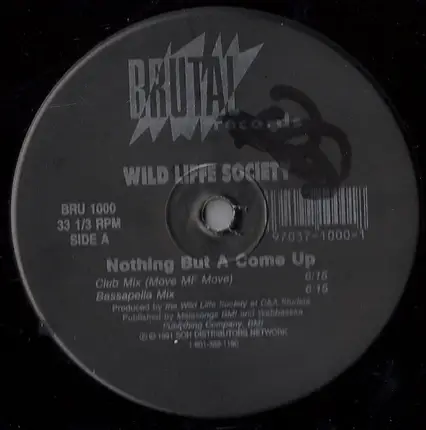 Wildliffe Society - Nothing But A Come Up