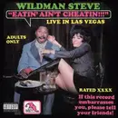 LP - Wildman Steve - Eatin' Ain't Cheatin!!!