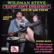 LP - Wildman Steve - Eatin' Ain't Cheatin!!!