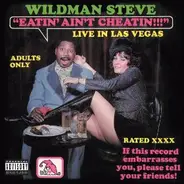 Wildman Steve - Eatin' Ain't Cheatin!!!