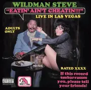 LP - Wildman Steve - Eatin' Ain't Cheatin!!!