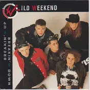 wild weekend - Breakin' Up Breakin' Down