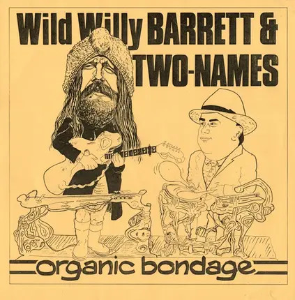 Wild Willy Barrett & Two-Names - Organic Bondage