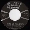 7inch Vinyl Single - Wiley Walker & Gene Sullivan - When My Blue Moon Turns To Gold Again / Live And Let Live