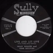 7inch Vinyl Single - Wiley Walker & Gene Sullivan - When My Blue Moon Turns To Gold Again / Live And Let Live
