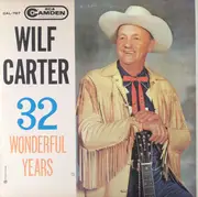 LP - Wilf Carter - 32 Wonderful Years