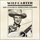 Double LP - Wilf Carter - The Canadian Yodelling Cowboy