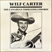 Double LP - Wilf Carter - The Canadian Yodelling Cowboy