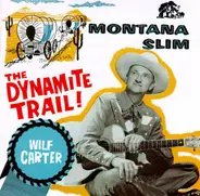Wilf Carter - The Dynamite Trail ! - The Decca Years, 1954-58