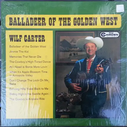 Wilf Carter - Balladeer Of The Golden West
