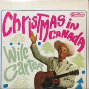 Wilf Carter - Christmas In Canada